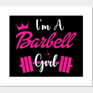 I'm a BARBELL Girl Posters and Art